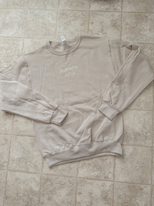 Always Cold Embroidered Crew