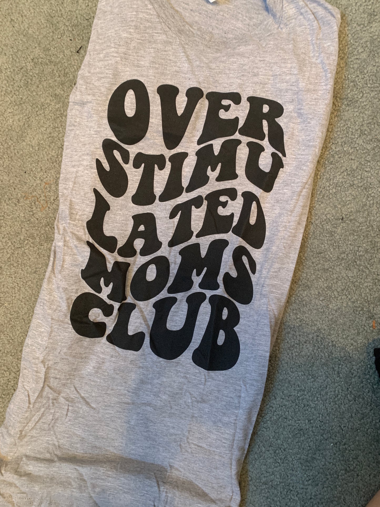 Overstimulated Mom's Club Tee RGK RTS